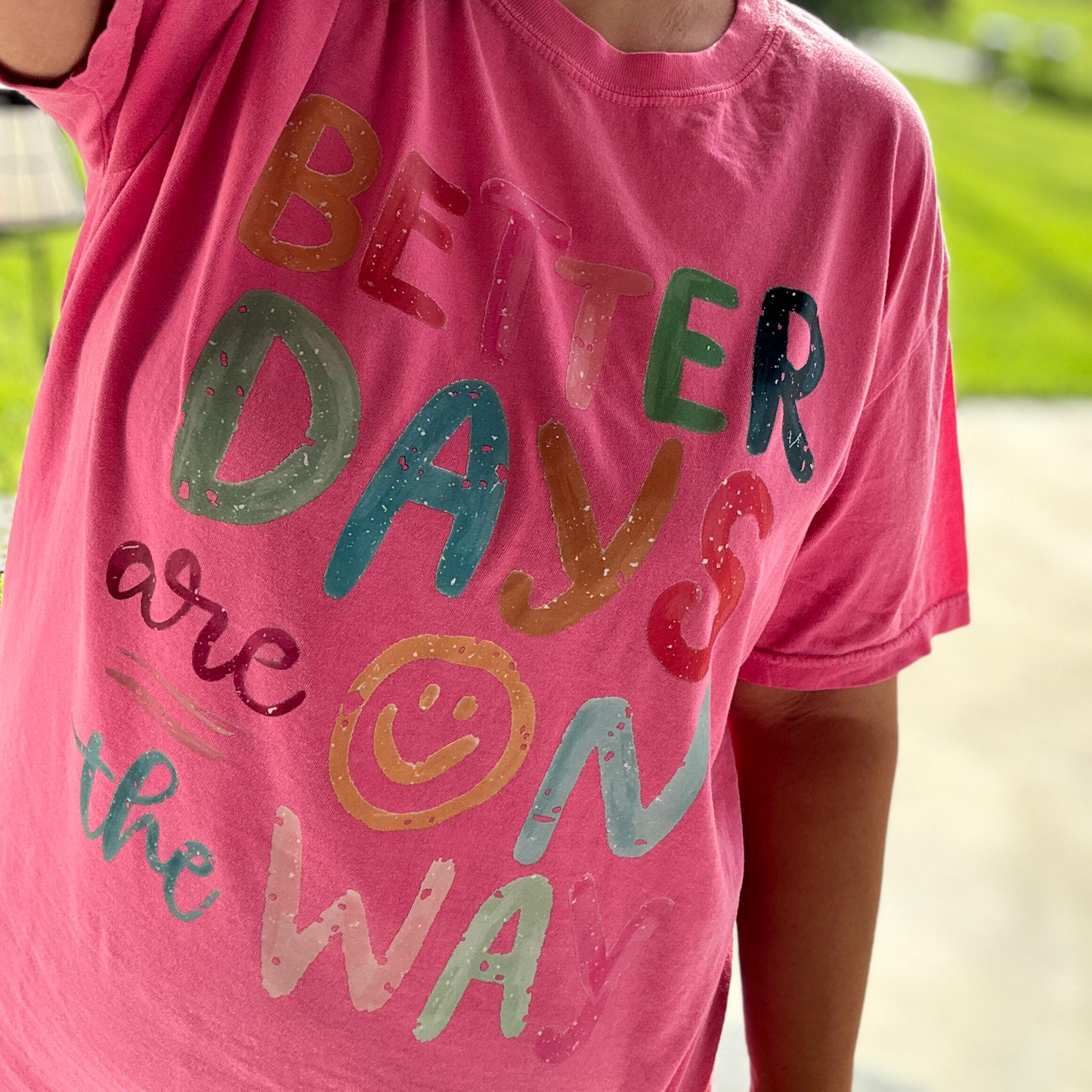 Better Days Are on the Way Cotton Tee